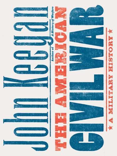 John Keegan: The American Civil War (2009)