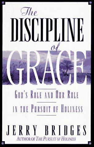 Jerry Bridges: The Discipline of Grace (1994)