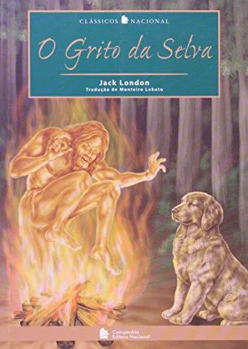 Jack London: O Grito da Selva (Portuguese language, 2007, Companhia Editora Nacional)