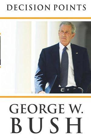George W. Bush: Decision Points