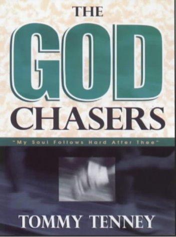 Tommy Tenney: The God chasers (Paperback, 1998, Destiny Image)