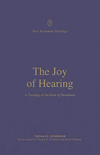 Thomas R. Schreiner, Brian S. Rosner: The Joy of Hearing (Paperback, Crossway, Crossway Books)