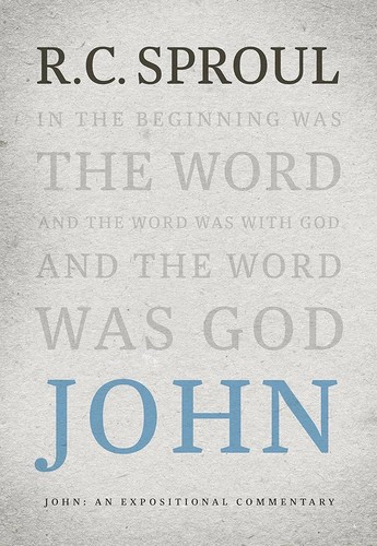 R. C. Sproul: John (2019, Ligonier Ministries)