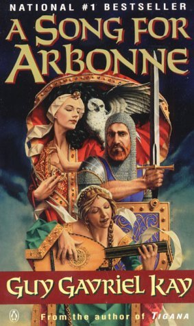 Guy Gavriel Kay: A Song for Arbonne (Paperback, 1993, Penguin Books)