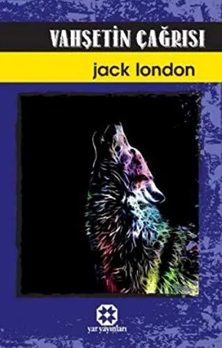 Jack London: Vahsetin Cagrisi (Turkish language, 2015)