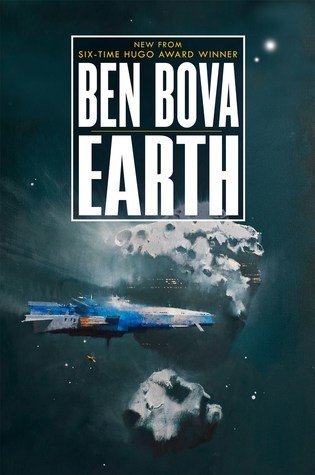Ben Bova: Earth (Hardcover, 2019, Tom Doherty Associates)
