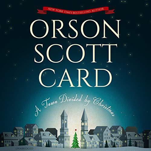 Orson Scott Card: A Town Divided by Christmas (AudiobookFormat, 2018, Blackstone Publishing, Blackstone Audio)