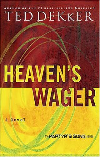 Ted Dekker: Heaven's Wager (Paperback, 2005, Thomas Nelson)