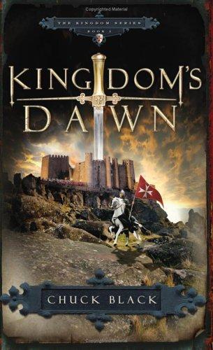 Chuck Black: Kingdom's Dawn (Kingdom Series, Book 1) (Paperback, Multnomah Fiction)