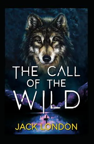 Jack London: The Call of the Wild Annotated (2021, Independently Published book edition)