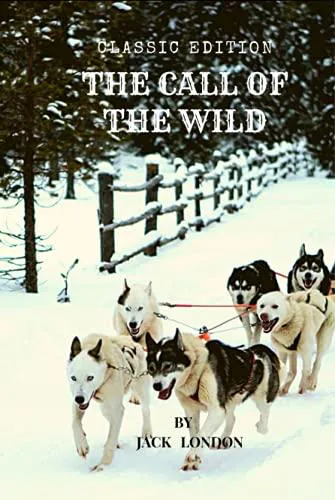 Jack London: THE CALL OF THE WILD: With original illustrations (2021, Independently Published book edition)