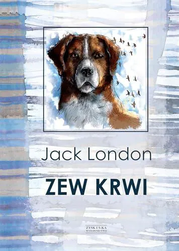Jack London: Zew krwi (Polish language, 2020, Zysk i S-ka)