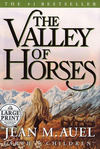 Jean M. Auel: The valley of horses (2002, Random House Large Print)