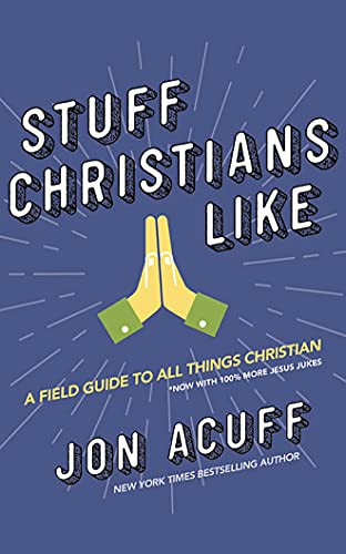 Jonathan Acuff: Stuff Christians Like (AudiobookFormat, Zondervan on Brilliance Audio)
