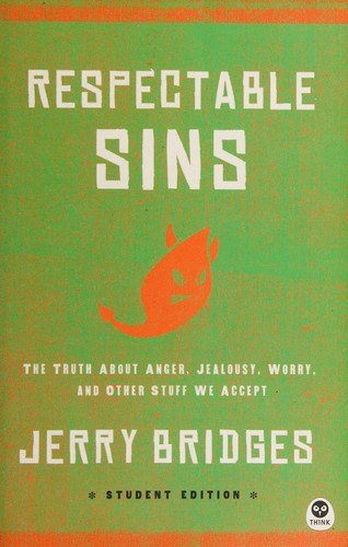 Jerry Bridges: Respectable sins (2013, THINK, an imprint of NavPress)