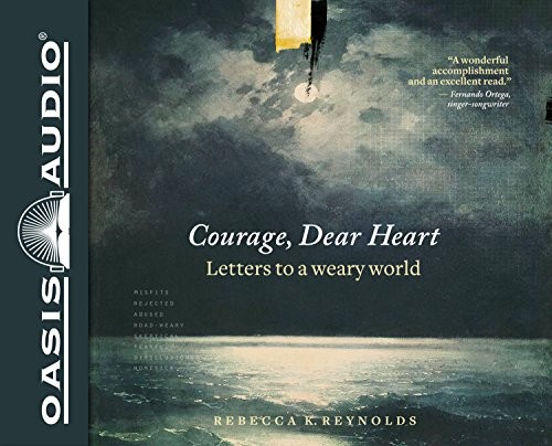 Rebecca K. Reynolds: Courage, Dear Heart (AudiobookFormat, 2018, Oasis Audio)