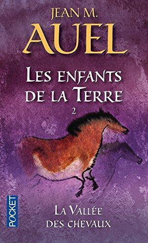 Jean M. Auel: Les Enfants de la terre, tome 2 : la vallée des chevaux (French language, 2002, Presses Pocket)