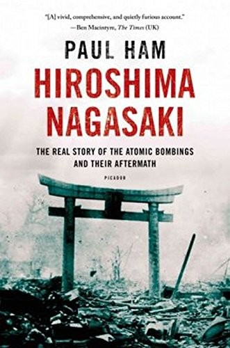 Paul Ham: Hiroshima Nagasaki (Paperback, 2015, Picador)