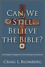 Craig L. Blomberg: Can we still believe the Bible? (Paperback, 2014, Brazos Press)