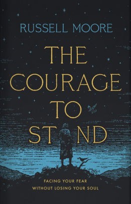 Russell D. Moore: Courage to Stand (2020, B&H Publishing Group)