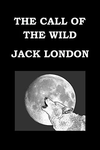 Jack London: The Call of the Wild by Jack London (2014, Kindle Direct Publishing)