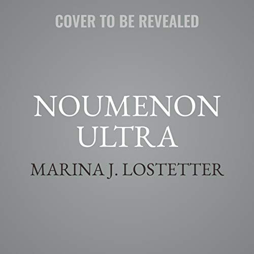 Marina J. Lostetter, Celeste Ciulla: Noumenon Ultra (AudiobookFormat, Harpercollins, Blackstone Pub)