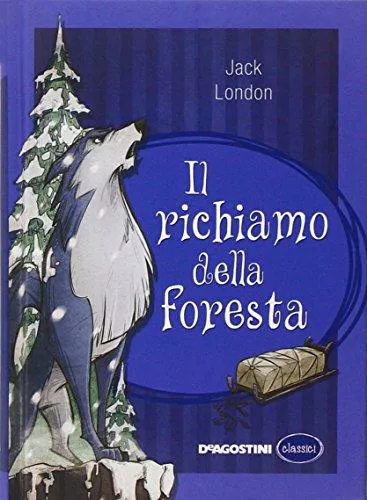 Jack London: Il richiamo della foresta (Italian language, 2013, DeAgostini Hellas)