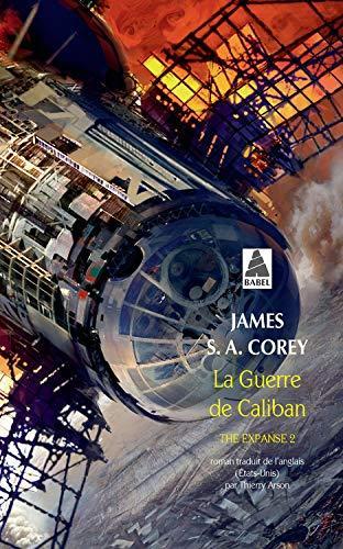 James S. A. Corey, Thierry Arson: La Guerre de Caliban (Paperback, French language, 2016, Actes Sud)