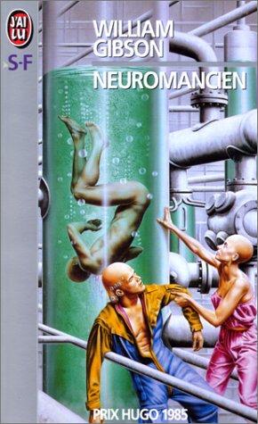 William F. Gibson, William Gibson (unspecified): Neuromancien (Paperback, French language, 1998, Editions 84)