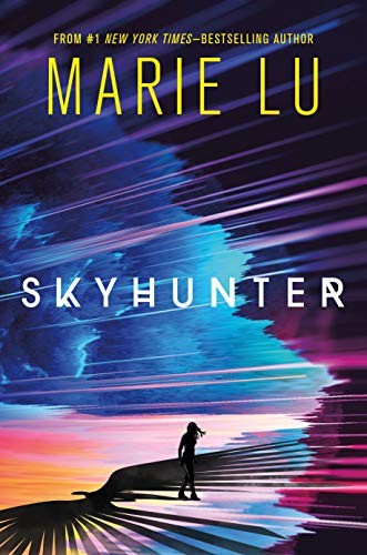 Marie Lu: Skyhunter (2020, Roaring Brook Press)