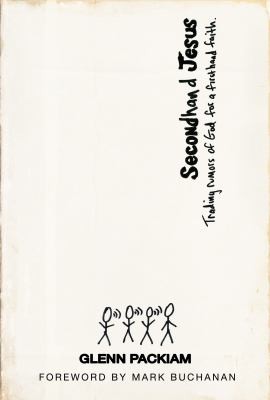 Glenn Packiam: Secondhand Jesus (2009, David C. Cook)