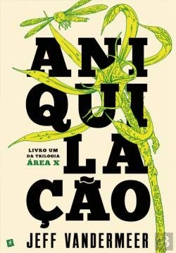 Jeff VanderMeer: Aniquilação (Paperback, Portuguese language, 2016, Saída de Emergência)
