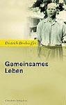 Dietrich Bonhoeffer, Eberhard Bethge, Gerhard Ludwig Müller, Albrecht Schönherr: Gemeinsames Leben. (German language, 2001, Gütersloher Verlagshaus)