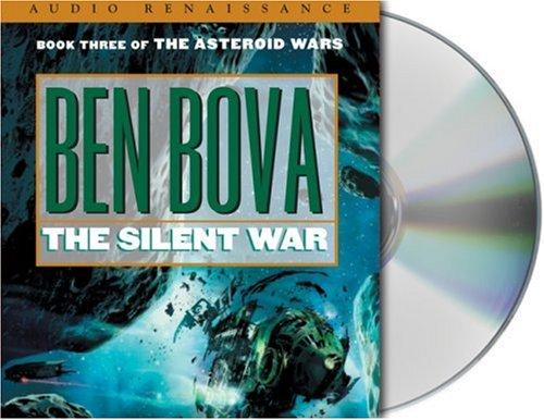 Ben Bova: The Silent War (AudiobookFormat, 2005, Audio Renaissance)