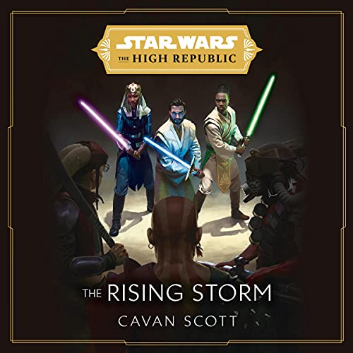 Cavan Scott, Marc Thompson, Narrator: Star Wars - The High Republic - The Rising Storm (AudiobookFormat)