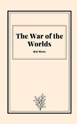 H. G. Wells: The War of the Worlds by H.G. Wells (2020, Independently Published book edition)