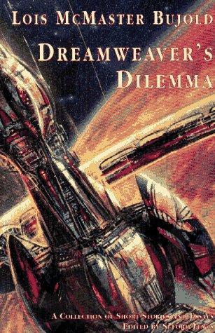 Lois McMaster Bujold: Dreamweaver's Dilemma (2000)