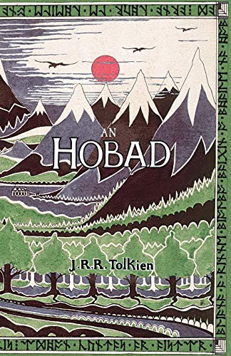 J. R. R. Tolkien, Nicholas Williams, Alan Titley: An Hobad, nó Anonn Agus ar Ais Arís (Paperback, Evertype)