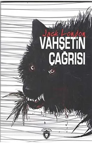 Jack London: Vahsetin Cagrisi (Turkish language, 2017)