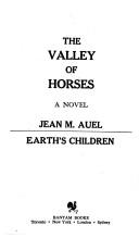 Jean M. Auel: The valley of horses (Paperback, 1983, Bantam Books)