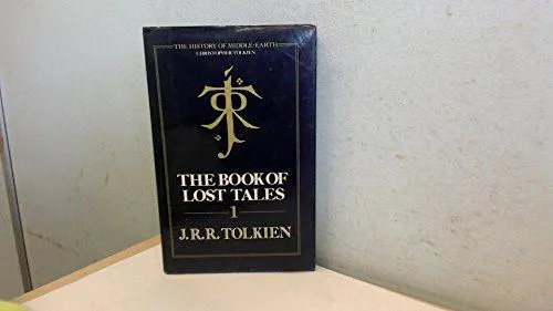 J. R. R. Tolkien, Christopher Tolkien: The book of lost tales. Pt. 1 (1984)