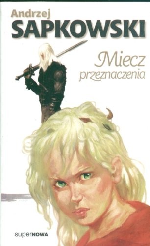 Andrzej Sapkowski: Ostatnie życzenie (Polish language, 2001, SuperNOWA)