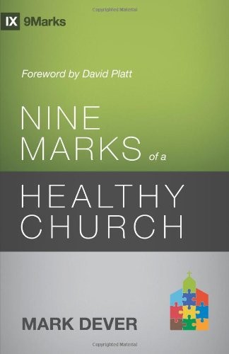 Mark Dever: Nine Marks of a Healthy Church (Crossway)