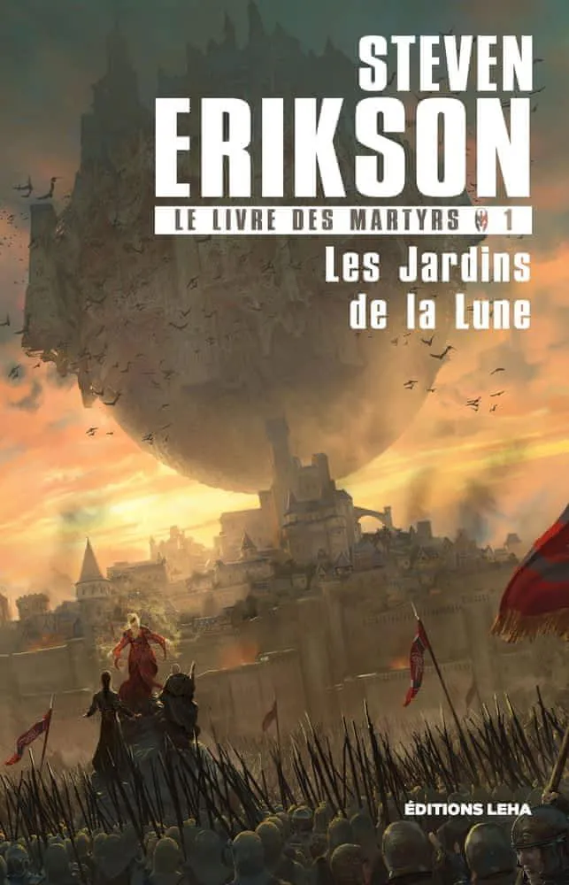 Steven Erikson: Les Jardins de la Lune (French language, 2018, Éditions Leha)