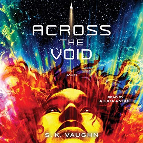 S. K. Vaughn: Across the Void (AudiobookFormat, 2019, Simon & Schuster Audio and Blackstone Audio)