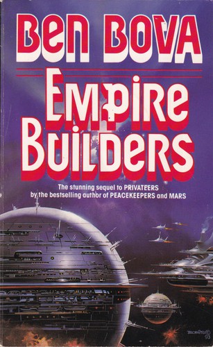 Ben Bova: Empire Builders (Paperback, 1995, Tom Doherty Associates, Inc.)