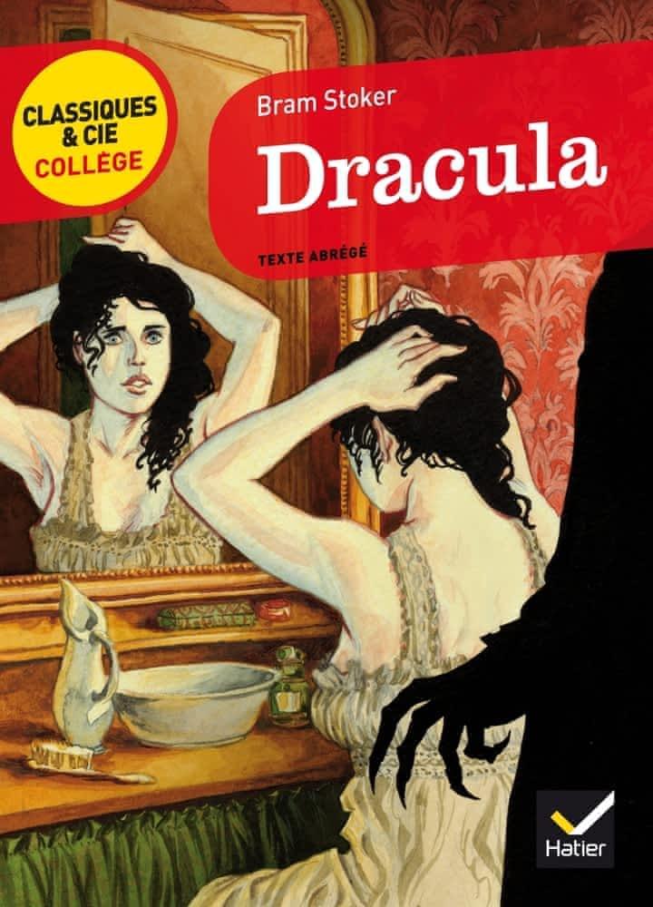 Bram Stoker, Greg Hildebrandt, Michael Burgan, Stacy King, J D Barker, Jonty Claypole, Cristina Artenie, Dragos Moraru, Bram Bram Stoker, Benny Fuentes, Tod Smith, Jose Ruiz: Dracula : vers 1897, texte abrégé (French language, 2013, Hatier)