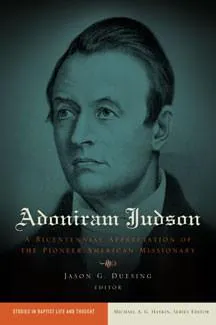 Jason G. Duesing: Adoniram Judson (2012)