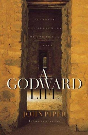 John Piper: A Godward Life (Paperback, 2001, Multnomah)