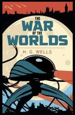 H. G. Wells: The War of the Worlds: Illustrated (2021, Independently Published book edition)